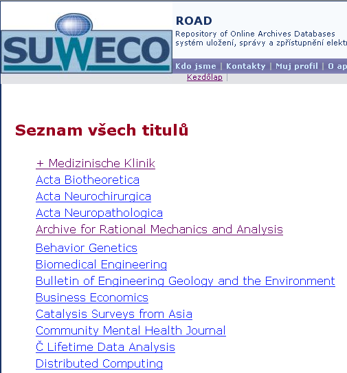 Každý uživatel systému ROAD má přístup k veřejně dostupným informacím, datům, která nejsou vázána na žádné licence nebo závazky.