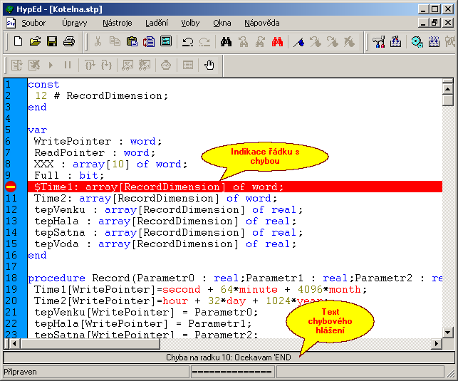 Editor zdrojových textů 86 Parametry překladu lze nastavit pomocí Nastavení Překladače. 3.2.2 Loader Loader slouží pro nahrání přeloženého souboru(viz. Překladač) do automatu firmy HYPEL.