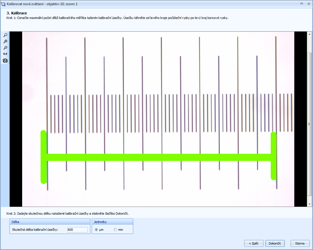 Kalibrace programu pro měření 5. Na mikroskopu nastavte další zvětšení určené ke kalibrování. (Změňte použitý objektiv, případně nastavte jinou hodnotu zvětšení zoomovací jednotky/měniče zvětšení). 6.