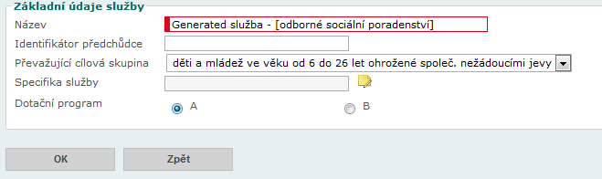 Žádost na službu základní údaje Údaje jsou předvyplněné z registru Upravte/vyplňte název služby Převažující