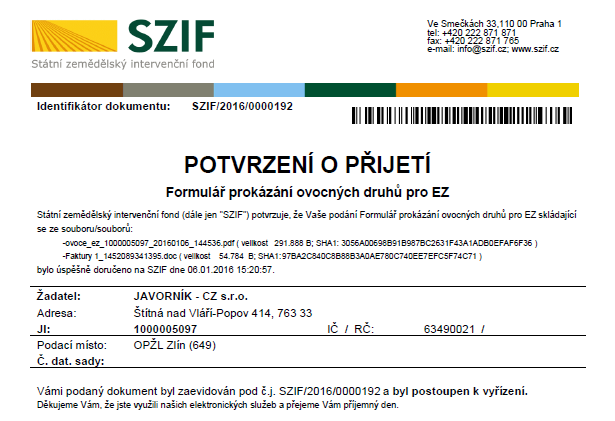 Po úspěšném odeslání a přijetí formuláře lze ukončit činnost na Portálu farmáře SZIF nebo lze zvolit možnost POKRAČOVAT NA ODESLANÉ ŽÁDOSTI.