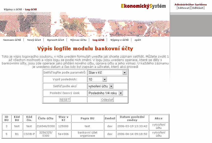 UTB ve Zlíně, Fakulta aplikované informatiky 37 Obrázek 24 : Výpis logu modulu bankovní účty 2.4.2.6 Výpisy z účtů - tato část modulu se zabývá výpisy bankovních operací z evidovaných účtů viz.