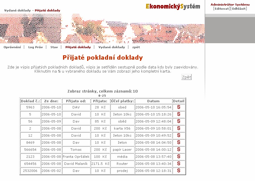 UTB ve Zlíně, Fakulta aplikované informatiky 47 Výpis přijatých pokladních dokladů je stránkován po 25 záznamech a setříděn podle data zápisu sestupně viz. Obrázek 38.