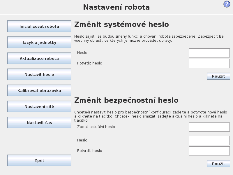 14.3 Nastavit heslo 14.3 Nastavit heslo Podporována jsou dvě hesla. První je volitelné systémové heslo, které zabraňuje neoprávněným úpravám nastavení robota.