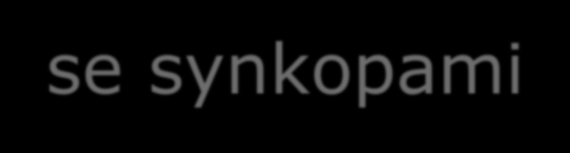 Doporučení pro řízení nemocných se synkopami Diagnosis Private drivers Commercial/professional drivers Neurocardiogenic syncope Single/mild episode No restrictions No restrictions unless it occurred