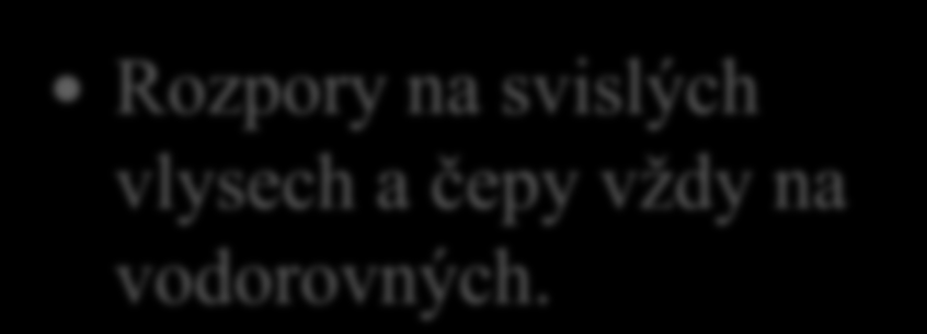 10. U stojatých rámů se rozpory zhotovují na vodorovných nebo