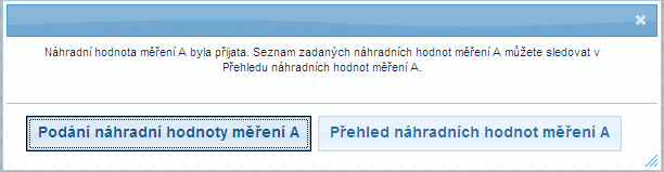 Nejedná se o EIC OM s měřením typu A. Nelze zadat náhradní hodnotu. Pro zadané EIC OM již evidujeme platnou hodnotu měření.