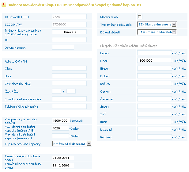 1. REZERVACE DISTRIBUČNÍ KAPACITY NA DOBU NEURČITOU: ID uživatele (EIC) - do žádosti se automaticky předvyplní EIC kód přihlášeného uživatele aplikace.