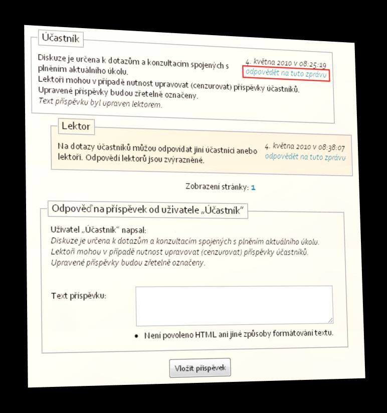 V případě, že chcete reagovat na některý z příspěvků, pak použijte odkaz odpovědět na tuto zprávu který se nachází u každé zprávy.