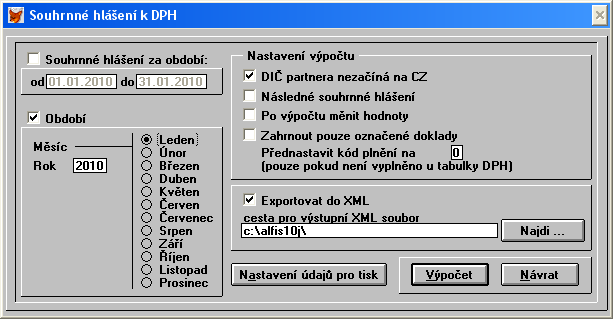 Nastavení Rovněž je nutné vyplnit údaje v Nastavení údajů pro tisk, které jsou z části společné s údaji pro přiznání k DPH. Souhrnné hlášení se nyní podává měsíčně. 1.8.2.