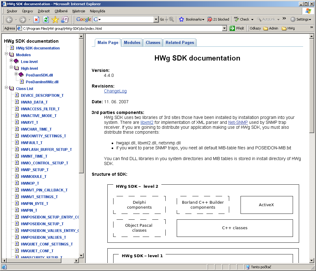 Dokumentace pro programátory Automaticky generováno programem Doxygen Otevřete po instalaci SDK kliknutím na SDK > HWg SDK main page