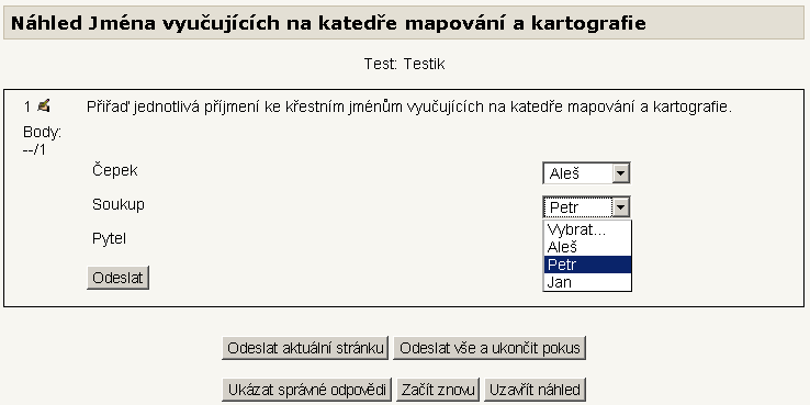 3.2.3 Přiřazování Tento typ úlohy patří k velmi oblíbeným, nebot umožňuje velmi pohodlnou práci při přiřazování. Student pouze vybírá odpovědi na otázky z rozbalovacího menu.