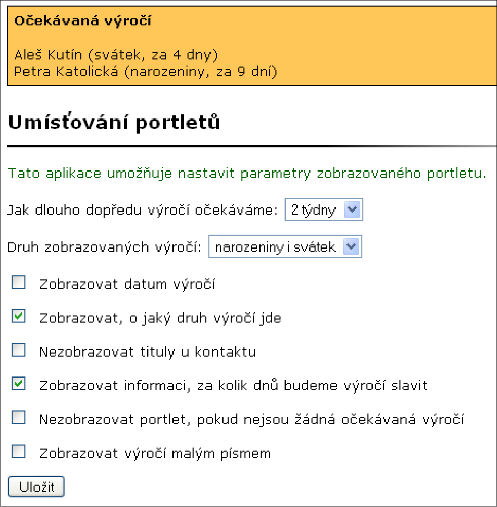 9 PŘIZPŮSOBENÍ INFORMAČNÍHO SYSTÉMU Obrázek 57 Portlet Nepřečtená pošta v UIS Obrázek 58 Portlet Nepřečtené dokumenty v DS Obrázek 59 Portlet