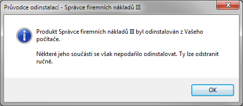 11 Odinstalace - krok 3A - informace o dokončení 3.B Po dokončení odinstalace se zobrazí informace o úspěšném dokončení. Potvrďte stiskem tlačítka OK.