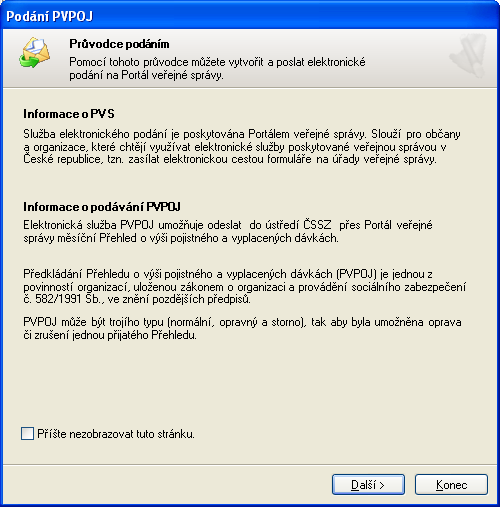 Po otevření tohoto menu se objeví první formulář "Průvodce podáním", informující o službách Portálu veřejné správy a o elektronickém podávání do Registru pojištěnců ČSSZ.