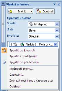 Změna nebo odebrání efektu Spustit efekt při klepnutí myší, s předchozím nebo po předchozím efektu Směr efektu Rychlost efektu Rozbalíme další možnosti