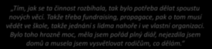 Ohniskové skupiny do hloubky Motivace/důvody pro vstup pocit nespokojenosti se současným stavem (na škole, mezi studenty, v určitém oboru) a touha tuto situaci změnit touha poznat nové lidi, někam