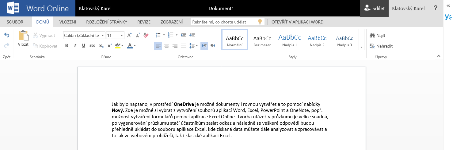 V prostředí OneDrive je možné dokumenty i rovnou vytvářet a to pomocí volby Nový. Zde si můžete vybrat z vytvoření souborů aplikací Word, Excel, PowerPoint a OneNote, popř.