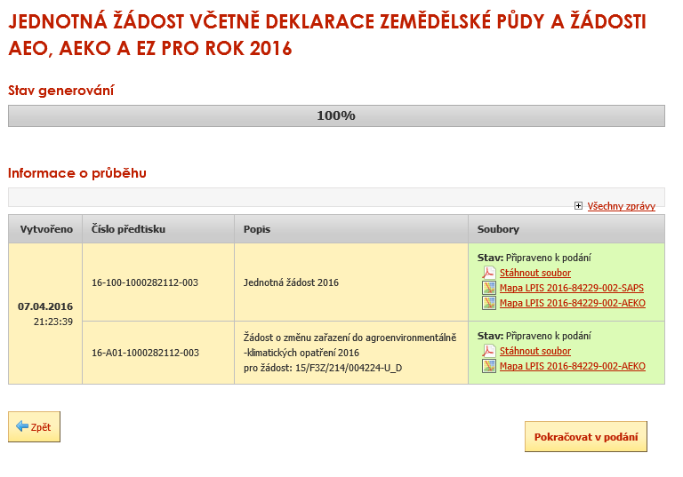 5.3 Podání žádosti bez elektronického podpisu s jedinečným přístupovým oprávněním na PF Žadatel, který je přihlášen do portálu farmáře pod svým jedinečným přístupovým oprávněním, má možnost provést v