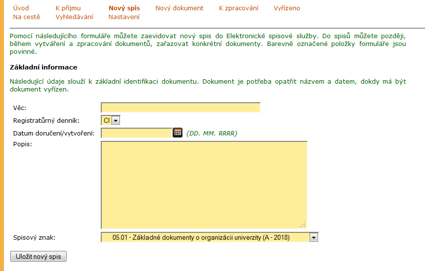 2 EVIDENCE A ZPRACOVÁNÍ SPISŮ A DOKUMENTŮ Obrázek 3 Nový spis Založení nového spisu se dokončí stisknutím tlačítka Uložit nový spis.