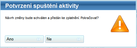 Objeví se upozornění, zda opravdu chcete NZ schválit, klepněte na tlačítko Ano. Ve stavovém řádku aplikace se zobrazí hláška, která oznamuje, že NZ byl schválen.