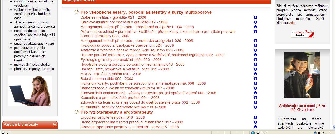 Přehled kurzu, z kterého můžete vybírat naleznete také v hlavním menu na titulní straně učebny v rubrice Seznam dostupných kurzů.