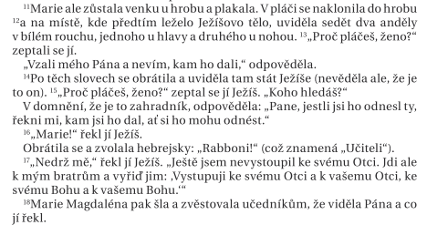 ( ) oltář, pozůstávající z sousoší, rukou umělcovou vytvořeného, z mramoru kararského. Je to Kristus a Maří Magdalena.