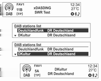 118 Informační systém Manuální ladění rozhlasových stanic Manuální naladění DAB stanice (pouze model typu 1/2-A) Použití seznamu DAB stanic (pouze model typu 1/2-A) Otáčením otočného TUNE ovladače