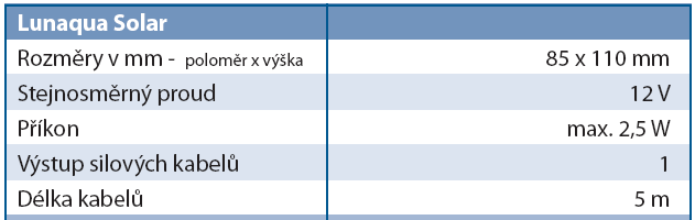 napojeny přímo na čerpadlo solárního systému firmy OASE nebo mohou být využity pomocí napájení SOLÁRNÍHO SEJFU více přístrojů DOTAZ 642-5217 SolarSafe 17 13 254,00 19,00 20 DOTAZ 642-5241 SolarSafe