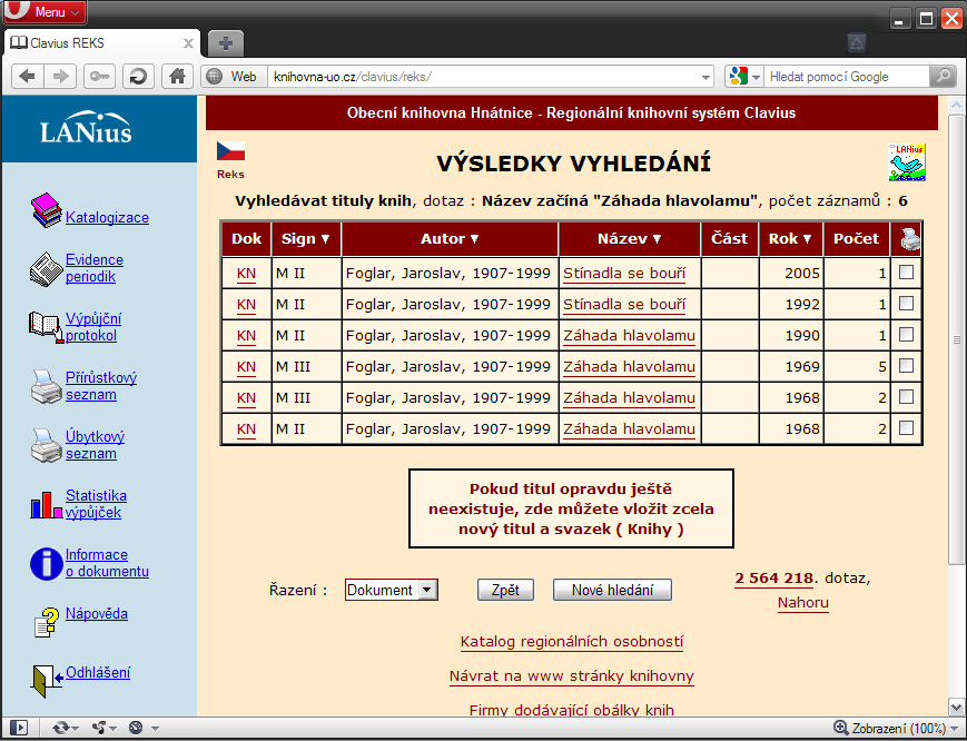 Po stisku tlačítka Hledej se zobrazí záznamy dokumentů, které jsou k dispozici v souborném katalogu regionu Ústí nad Orlicí: Pokud je výsledků mnoho a dohledání titulu je pracné, vraťte se na zadání
