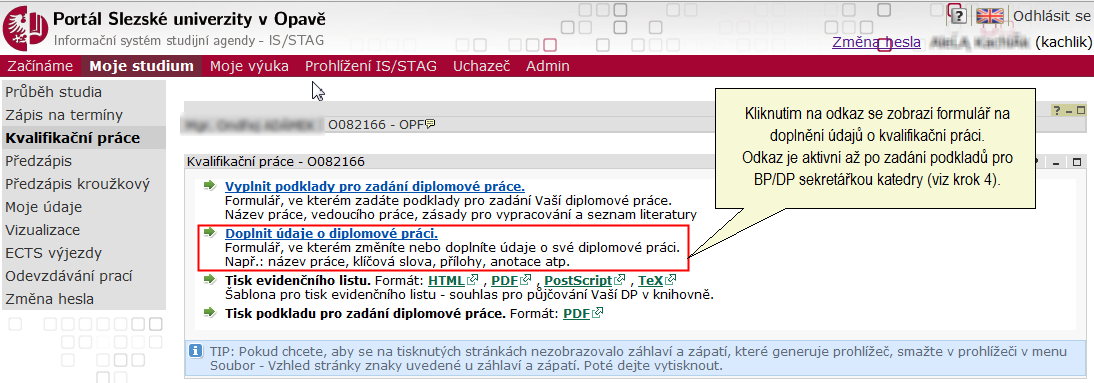 Doplnění údajů o VKP v průběhu jejího vypracovávání 4.3. Sekretářka zkontroluje, zda v záložce Osoby je uveden vedoucí diplomové práce, který zadání schválil svým podpisem.