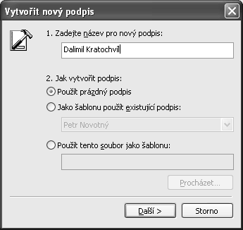 4. Otevře se Vám dialogové okno Vytvořit podpis, klepnutím na tlačítko Nový otevřete dialogové okno Vytvořit nový podpis. 4 5.