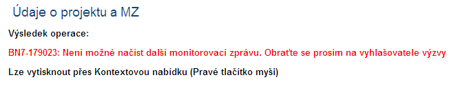 V poli Stav dle MONIT7+ v hlavní přehledové tabulce MZ může být u předchozích monitorovacích zpráv stav Zaregistrováno v takovém případě ještě nedošlo ke schválení ze strany poskytovatele dotace.