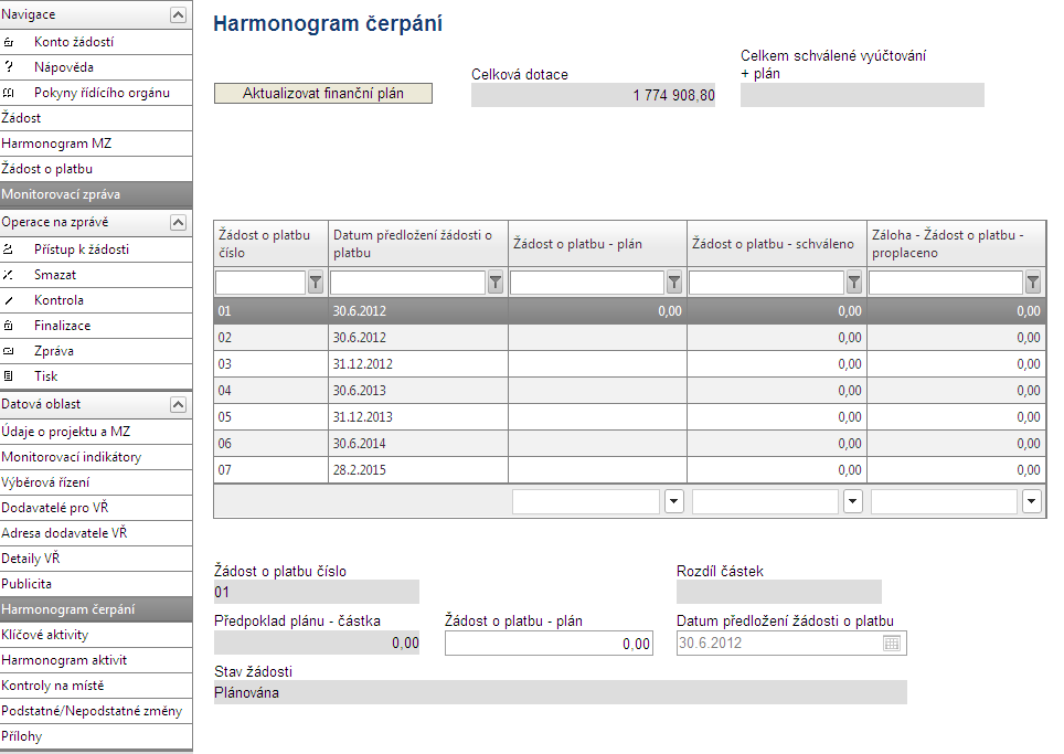 2.1.8. Harmonogram čerpání Stiskněte tlačítko Aktualizovat finanční plán. Touto akcí se na záložku Harmonogram čerpání načtou poslední platná data z monitorovacího systému poskytovatele podpory.