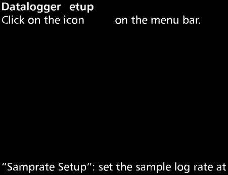 Nastavení Dataloggeru Klikněte na ikonu v liště menu nabídek Samprate Setup : Můžete zde nastavit četnost vzorkování dataloggeru v rozmezí od 1 sekundy do 24 hodin.