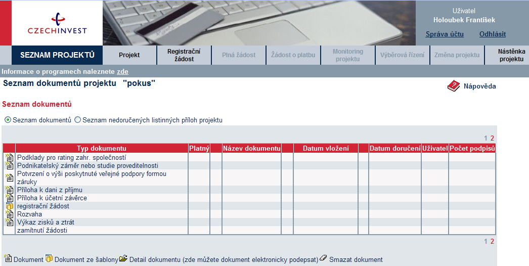 1.1.5 Vložení dokumentů a jejich elektronický podpis V záložce Projekt Seznam dokumentů vygenerujte nejprve dokument Registrační žádosti a elektronicky podepište.