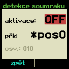 Nyní je třeba nastavit, které funkce budou pro ţaluzii aktivní a případně upřesnit jejich nastavení. Pozor! Tyto parametry budou odeslány do regulátoru aţ během návratu z tohoto menu.