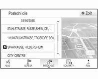 54 Navigace Pokud vyberete možnost POI v jiném místě, zobrazí se klávesnice. Podrobný popis nabídky klávesnic, viz 3 16. Zadejte požadované umístění a zadání potvrďte.