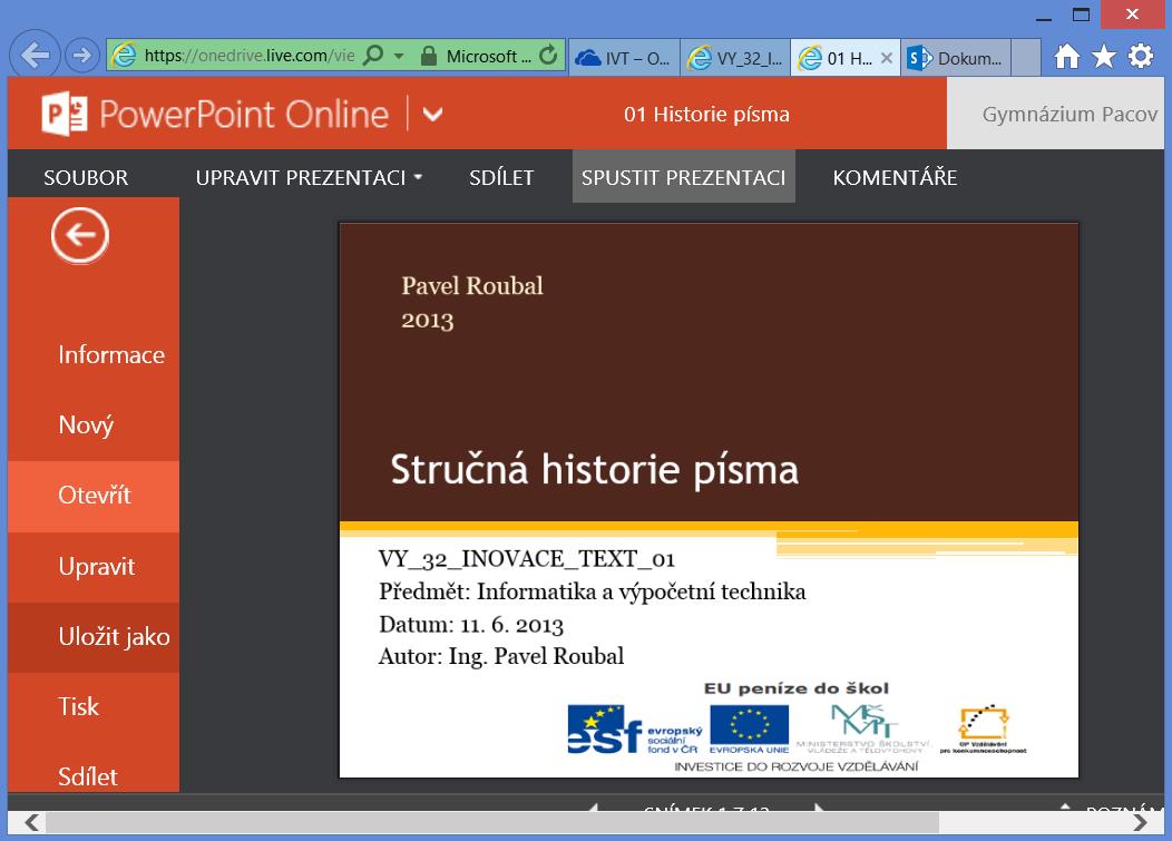 Webové aplikace umí velmi dobře zobrazovat dokumenty MS Office, ale jejich vytváření a úpravy mají mnoho omezení. To však pro naše školní účely většinou nepředstavuje takový problém.