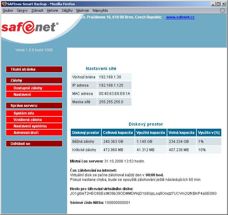 Správa NAS serveru Správa NAS serveru se provádí z libovolného počítače umístěného v lokální síti (LAN) prostřednictvím webového prohlížeče.