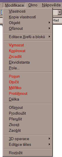 Příkazová editace V menu Modifikace, nebo panel nástrojů modifikace (v AutoCADu standardně vpravo) Všechny funkce pracují