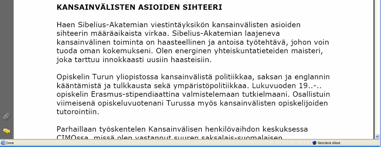 systému OKPráce na Integrovaný portál MPSV ( data jsou veřejně nepřístupná) Zároveň vytiskne pro klienta přístupové heslo a jméno Klient zadá přístupové jméno a heslo a zveřejní svůj profesní