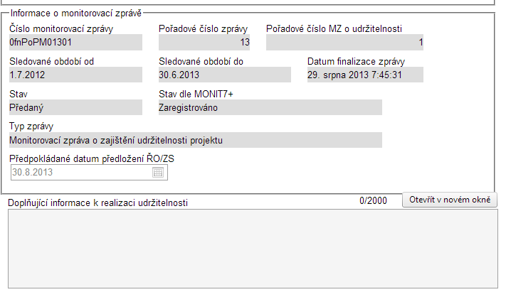 Blok Informace o monitorovací zprávě Stav dle M7+: pole indikuje stav MZ ve schvalovacím procesu poskytovatele dotace.