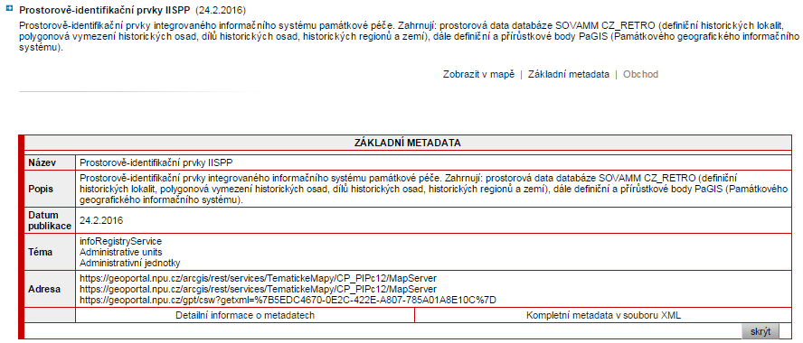 4.2 Zobrazení metadat V seznamu mapových služeb nebo datových sad je u každé položky kromě základního popisu možné zobrazit základní, případně detailní metadata pomocí volby Základní metadata pod