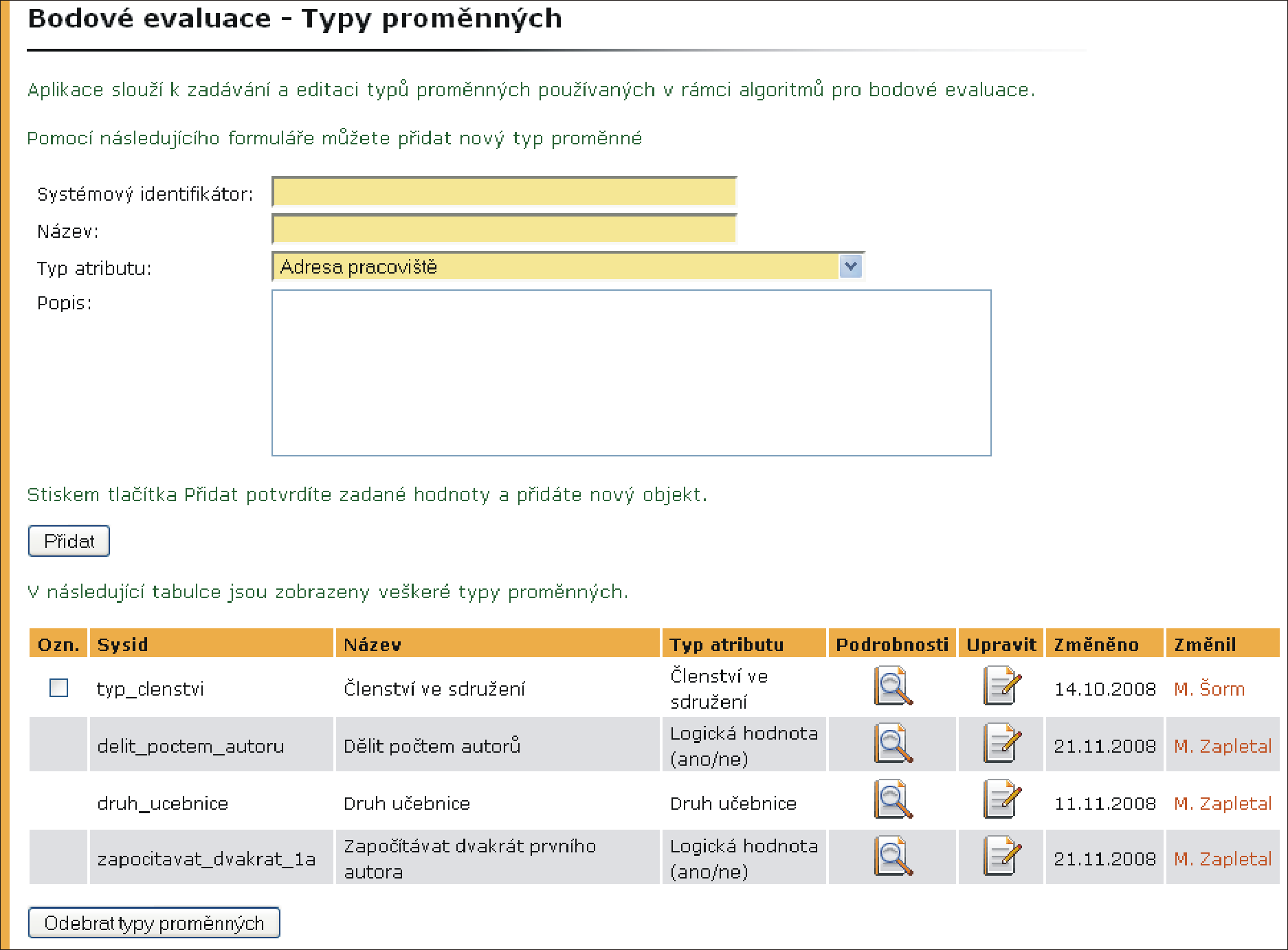 4 BODOVÉ EVALUACE Aplikace Bodové evaluace nabízí zobrazení bodového hodnocení osob v režimu: uživatel v aplikaci je zobrazeno vyhledávací pole, prostřednictvím kterého se dohledá požadovaný uživatel