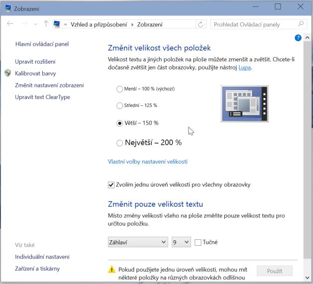 Zde je možné změnit velikost všech položek systému, potřebné nastavení je individuální a závisí na našem zraku, velikosti displeje a na jeho rozlišení.