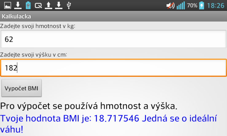 Obrázek 25: Zobrazení na šířku BMI indexu v mobilním zařízení LG (Zdroj: vlastní) Zajímavé zjištění také je, že výpočet BMI indexu, který byl naprogramovaný v prostředí Eclipse, zabírá přibližně