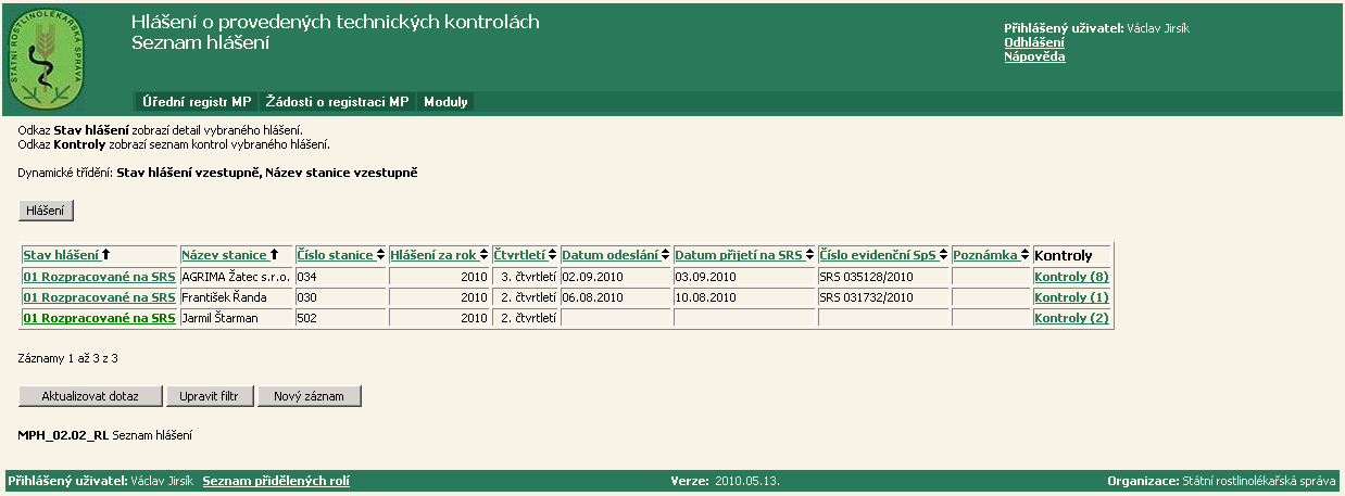 Kliknutím na tlačítko Nový záznam se zobrazí formulář Chyba! Nenalezen zdroj odkazů. (obrázek 3-5) pro zápis nového hlášení Krok 4.