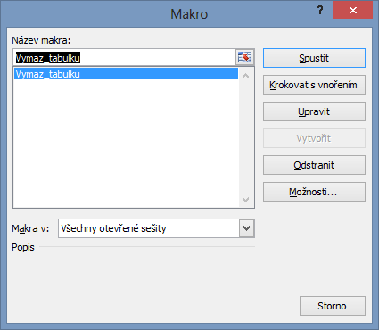 a zda jej budeme používat v Tomto sešitu, nebo ho budeme využívat ve více sešitech. Po kliknutí na OK se zahájí zaznamenávání makra.
