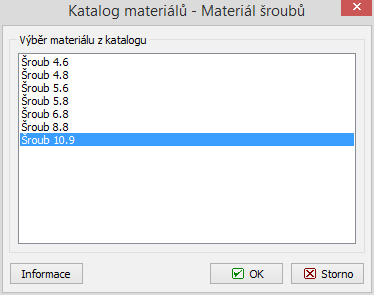 Katalog kotevních šroubů V dialogovém okně "Katalog materiálů", označíme položku "Šroub 10.9" a potvrdíme tlačítkem "OK".